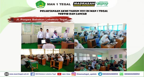Jadi Salah Satu Pilot Project, MAN 1 Tegal Sukses Gelar AKMI 2022