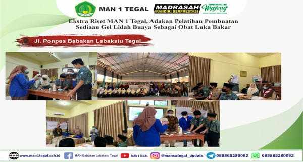 Ekstra Riset MAN 1 Tegal, Adakan Pelatihan Pembuatan Sediaan Gel Lidah Buaya Sebagai Obat Luka Bakar