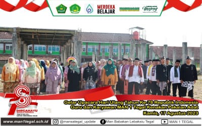 Gelar Upacara Hari Ulang Tahun Ke-78 Republik Indonesia, Guru dan Karyawan MAN 1 Tegal Kenakan Pakaian Adat
