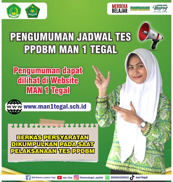 PENGUMUMAN JADWAL TES DAN WAWANCARA PPDBM MAN 1 TEGAL TP 2024/2025