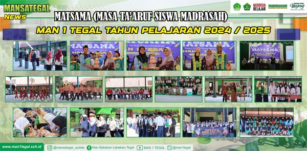 MAN 1 Tegal Sukses Gelar MATSAMA Tahun Pelajaran 2024/2025